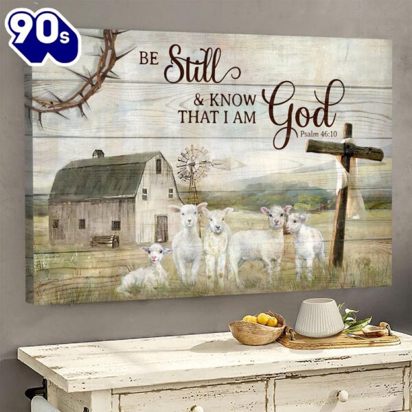 Farm Painting Lamb Of God Be Still And Know That I Am God Canvas Wall Art   Poster Gift Christmas