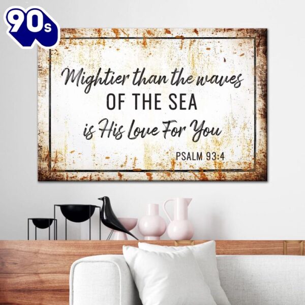 Farmhouse Mightier Than The Waves Of The Sea Is His Love For You Psalm 934 Canvas