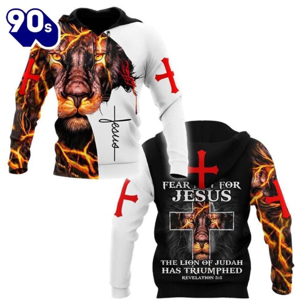 Fear Not For Jesus The Lion Of Judah Has Triumphed Revelation God 3D Hoodie