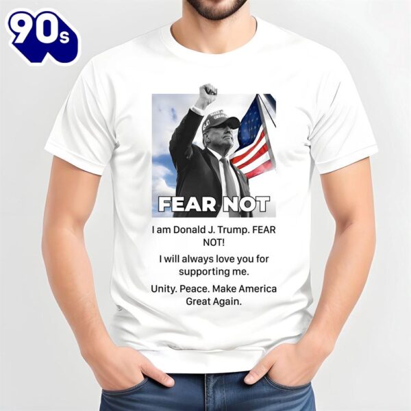 Fear Not I Am Donald J Trump Fear Not Classic Unisex T-Shirt Gildan