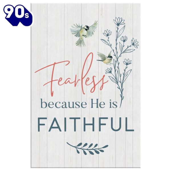 Fearless Because He Is Faithful Canvas Wall Art Prints   Poster Gift Christmas