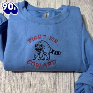 Fight Me Coward Embroidered Sweatshirt…