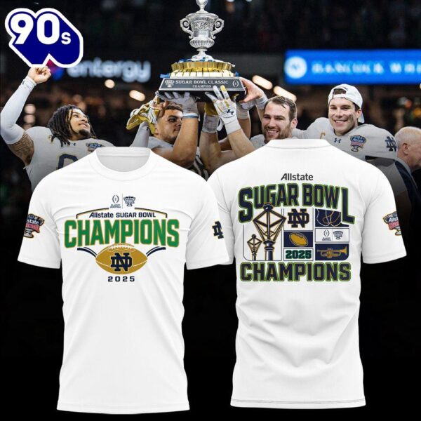 Fighting Irish College Football Playoff 2025 Sugar Bowl Champions Shirt