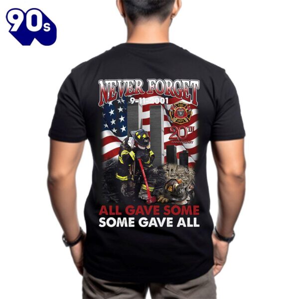 Firefighter Never Forget 911 All Gave Some Some Gave All 20 Years Never Forget Classic Unisex T-Shirt Gildan