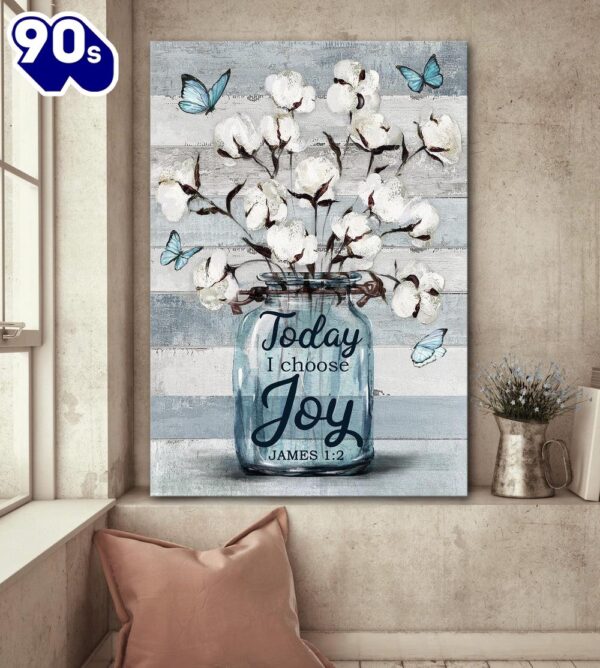 Flower Jar Butterfly Vintage Painting Today I Choose Joy Canvas Posters   Poster Gift Christmas
