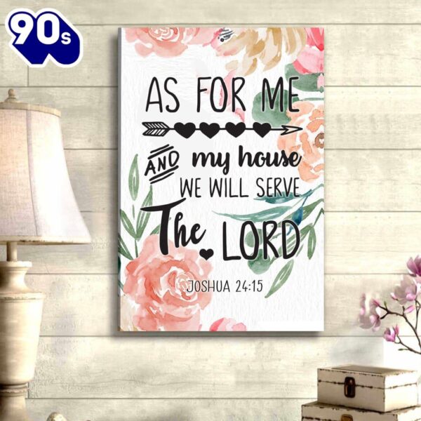 Flower Painting As For Me And My House Joshua 2415 Canvas Art    Poster Gift Christmas