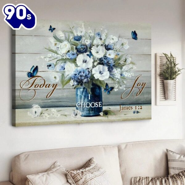 Flowers Painting Today I Choose Joy Canvas Wall Art   Poster Gift Christmas