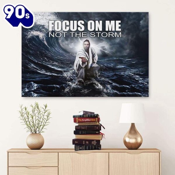 Focus On Me Not The Storm Christian Wall Art Jesus Reaching Hand Canvas Religious Wall Decor