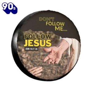 Follow Jesus Tire cover –…