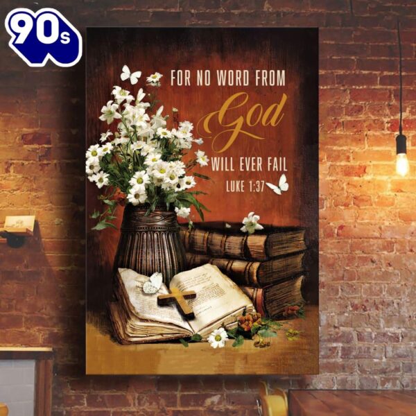 For No Word From God Will Ever Fail Luke 137 Farmhouse Canvas Art    Poster Gift Christmas