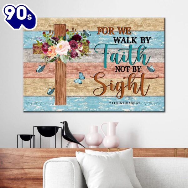 For We Walk By Faith Not By Sight, Flowers Cross, Christian Wall Art Canvas