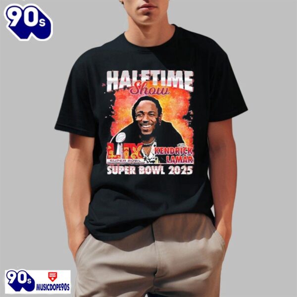 Funny Kendrick Lamar Super Bowl Lix Halftime Show 2025 Shirt