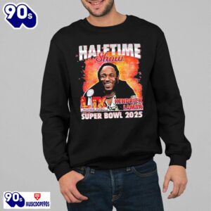 Funny Kendrick Lamar Super Bowl Lix Halftime Show 2025 Shirt