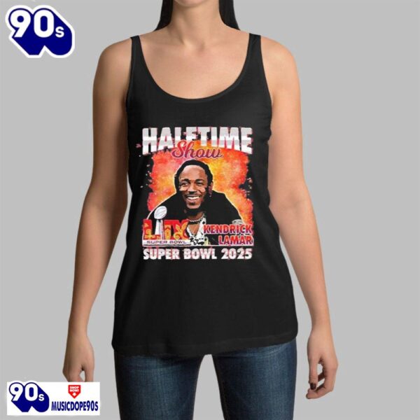 Funny Kendrick Lamar Super Bowl Lix Halftime Show 2025 Shirt