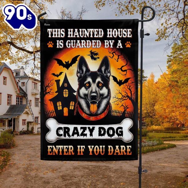 Halloween  German Shepherd Halloween This Haunted House Is Guarded By A Crazy Dog Enter Flag, Halloween Garden Flags