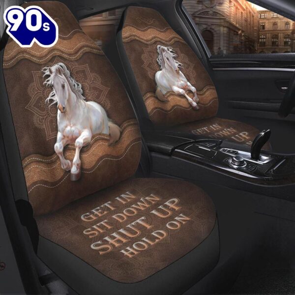 Get In Sit Down Shut Up Hold On-Horse Seat Covers