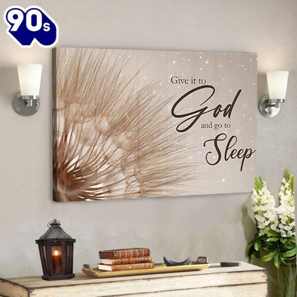 Give It To God And Go To Sleep Canvas Art