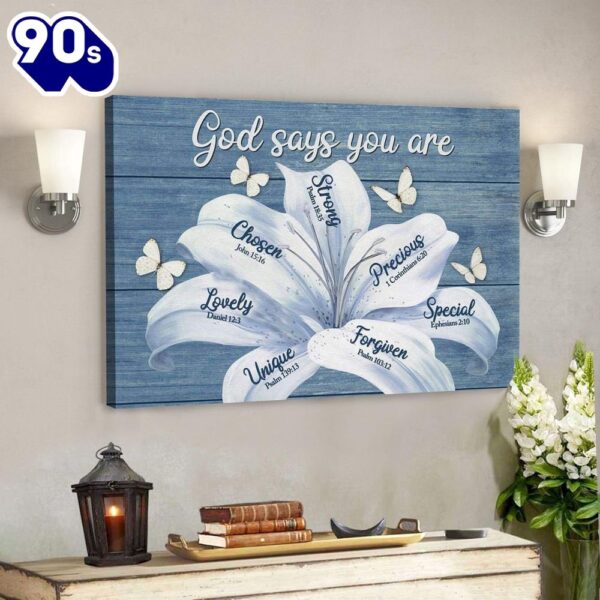 God Canvas Prints Jesus Canvas Art White Lily God Says You Are Christian Wall Art Canvas