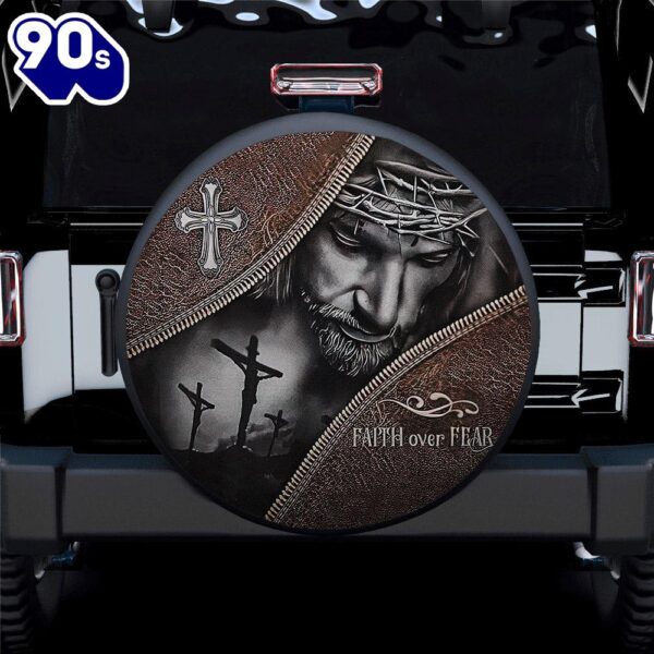 God Jesus Faith Of Fear Car Spare Tire Covers – Gift For Campers Car Decor