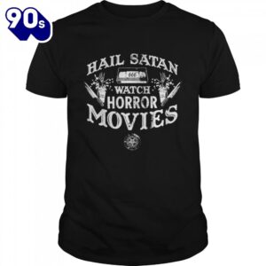 Hail Satan Watch Horror Movies…