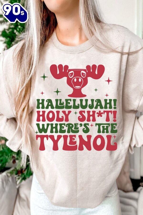 Hallelujah Holy Shit Where’s The Tylenol SVG Christmas RetroShirt