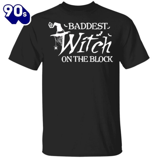 Halloween 2024 Baddest Witch On The Block Halloween T-Shirt