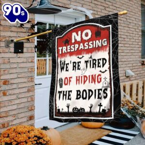 Halloween Halloween Flag No Trespassing…