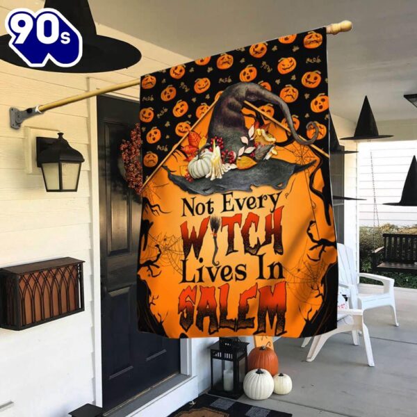 Halloween  Halloween Witch Not Every Witch Lives In Salem Flag, Halloween Garden Flags