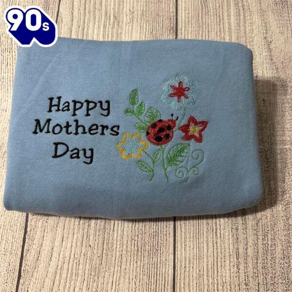 Happy Mother Day Embroidered Sweatshirt Gift Christmas