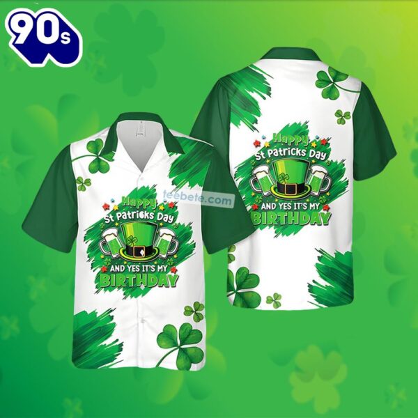 Happy St Patrick Shamrock Its My Birth Green Authentic Hawaiian Shirts 2025