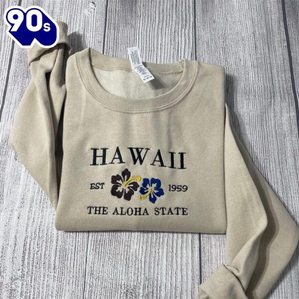 Hawaii Aloha Embroidered Sweatshirt Aloha State Embroidered Crewneck Gift Christmas