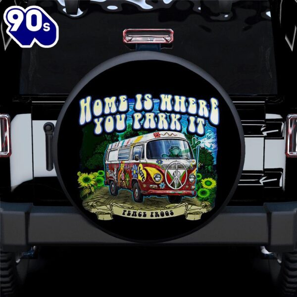 Hippie Tire Covers Home Is Where You Park It Car Spare Tire Covers Gift For Campers