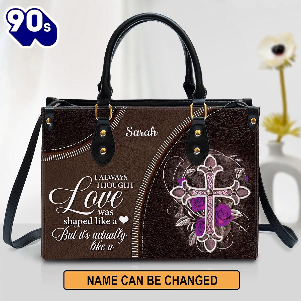 I Always Thought Love Was Shaped Like A Heart Cross Personalized Leather Handbag, Christian Bags Gift For Women Christmas I Always Thought Love Was Shaped Like A Heart Cross Personalized Leather Handbag, Christian Bags Gift For Women Christmas