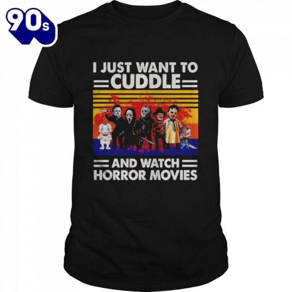 I Just Want To Cuddle And Watch Horror Movies Vintage Shirts