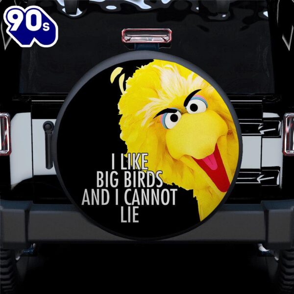 I Like Big Bird Car Spare Tire Covers Gift For Campers