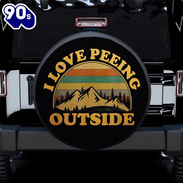 Hippie Tire Covers I Love Peeing Outside Car Spare Tire Covers Gift For Campers