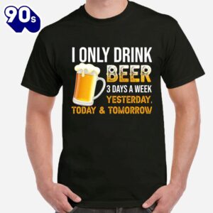 I Only Drink Beer 3…