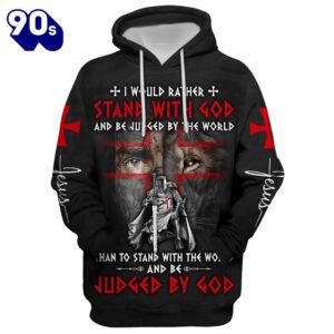 I Would Rather Stand With God And Be Judged By The World Lion And Warrior Hoodie For