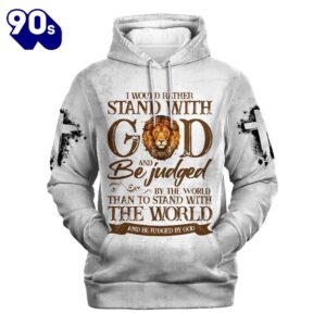 I Would Rather Stand With God Hoodies