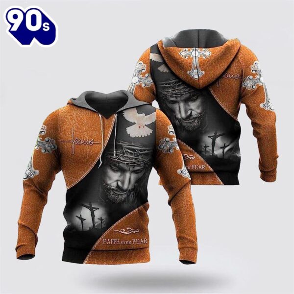 Jesus Blessing Faith Over Fear 3D Hoodies For Women Men, Christian Apparel Hoodie