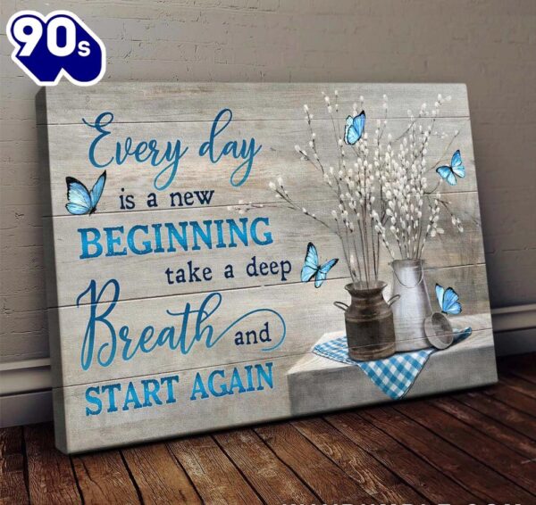 Jesus Blue Butterfly Flowers Everyday Is A New Beginning Canvas Wall Art