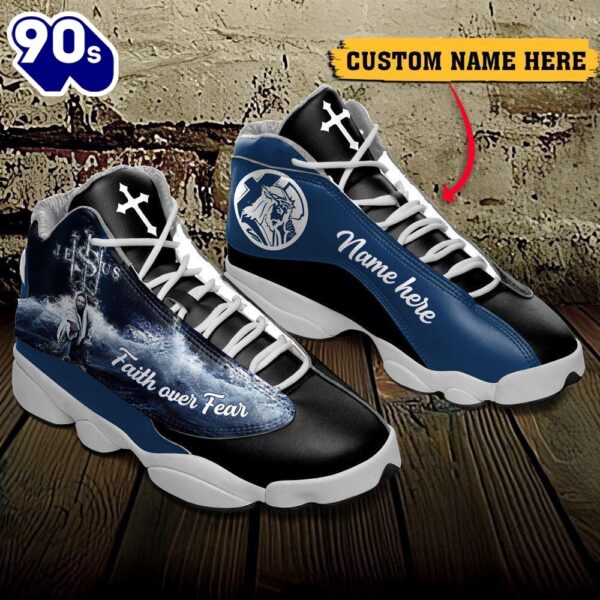 Jesus Faith Over Fear Customized Jd13 Shoes For Man And Women  Gift Christmas