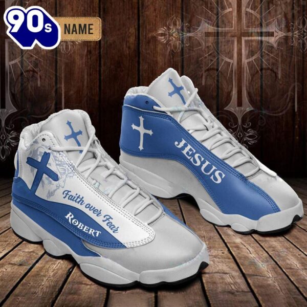 Jesus Faith Over Fear Light Blue Custom Name Jd13 Shoes For Man And Women  Gift Christmas