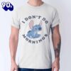 Lilo & Stitch I Don’t Do Mornings T-Shirt Disney Gift Summer