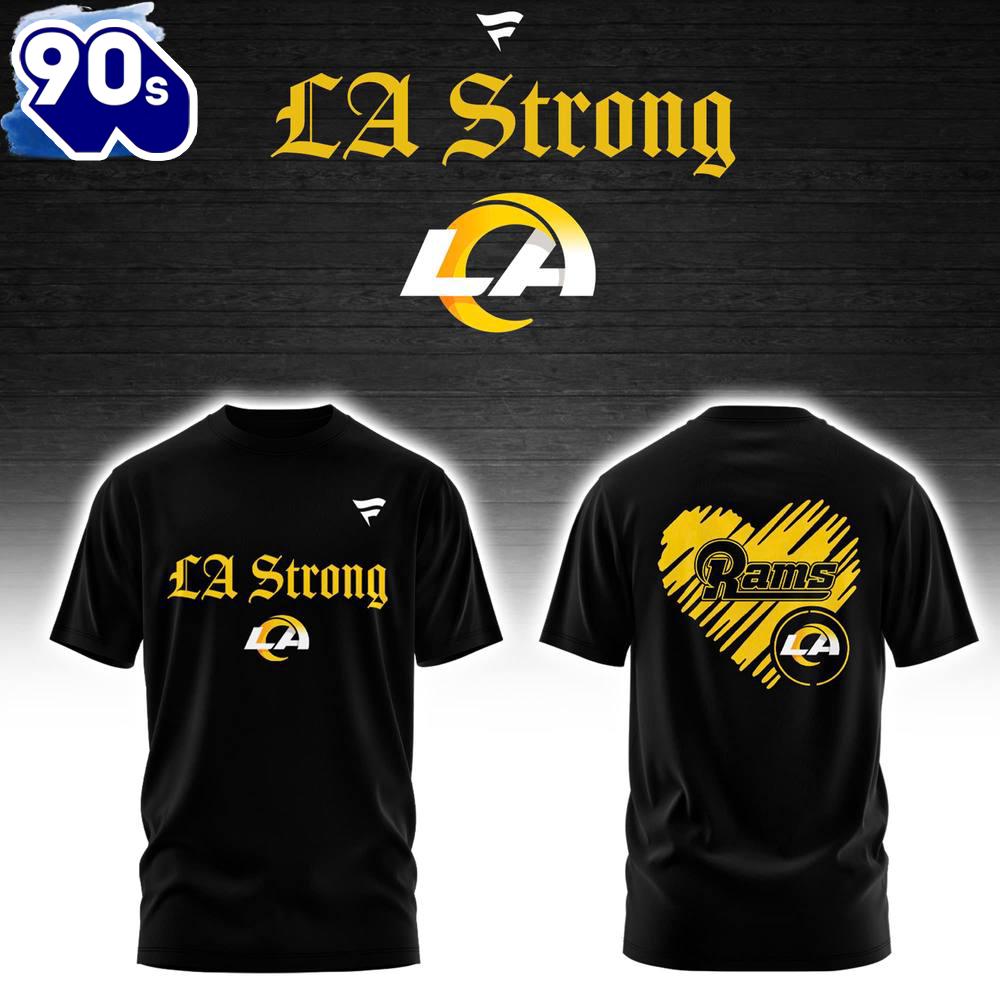 Los Angeles Rams LA Strong 3d T-Shirt Los Angeles Rams LA Strong 3d T-Shirt