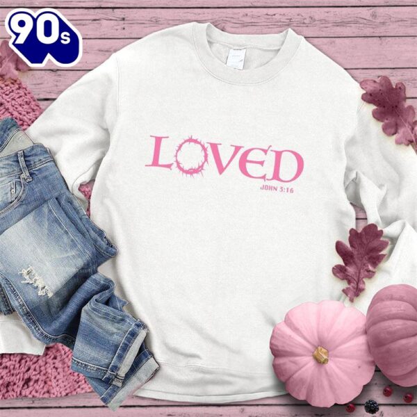 Loved Sweatshirt Pink Edition  For Women