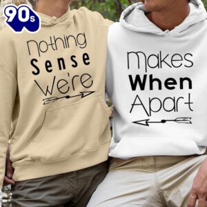 Matching Couple Hoodies Nothing Makes…