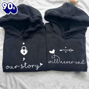 Matching Couple Hoodies Our Story…