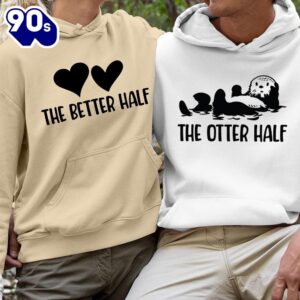 Matching Couple Hoodies The Better…