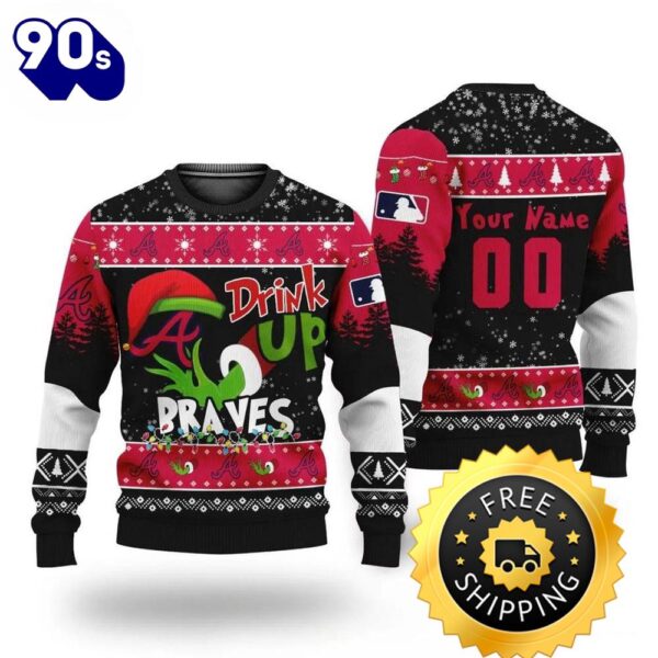 MLB Grinch Drink Up Atlanta Braves Custom Ugly Christmas Sweater, Atlanta Braves Ugly Sweater, MLB Christmas Sweater